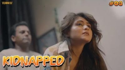 Kidnapped E03 2024 Hindi Hot Web Series – Woow